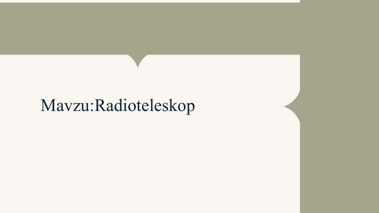 Radioteleskop mavzusida 15 listli chiroyli dizayndagi taqdimot