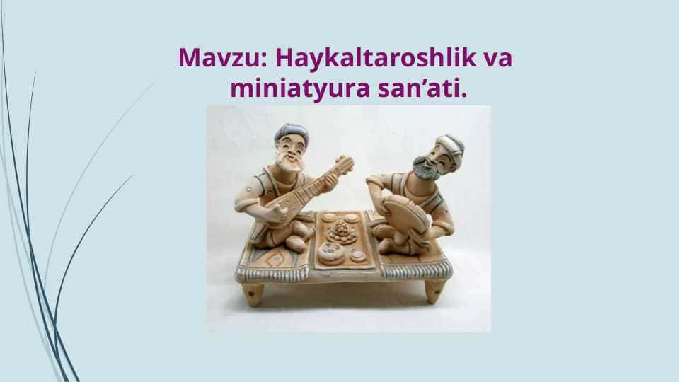 Haykaltaroshlik va miniatyura san’ati