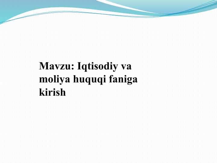 Iqtisodiy va moliya huquqi faniga kirish