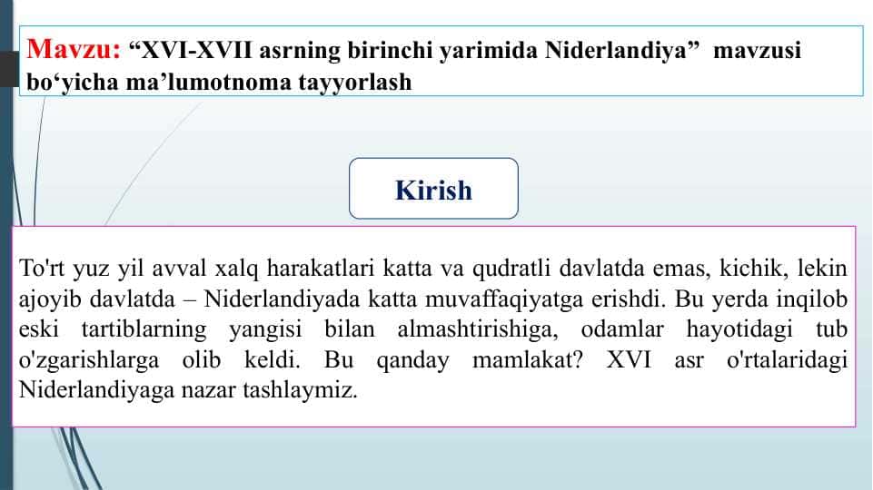 “XVI-XVII asrning birinchi yarimida Niderlandiya” mavzusi bo‘yicha ma’lumotnoma Tayyorlash