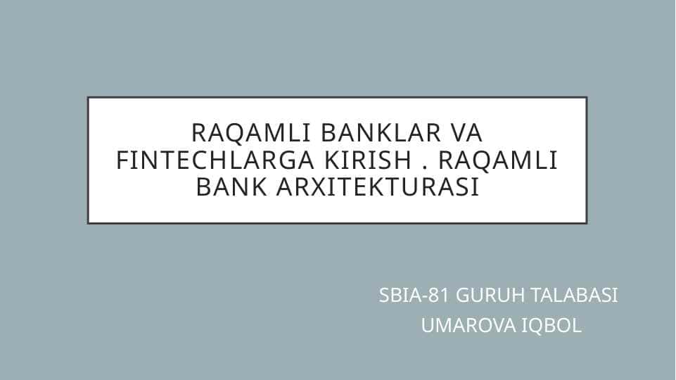 Raqamli banklar va fintechlarga kirish . Raqamli bank arxitekturasi