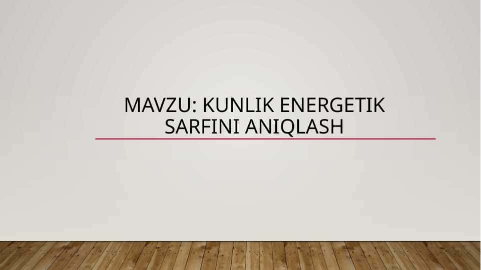 Kunlik energetik sarfini aniqlash