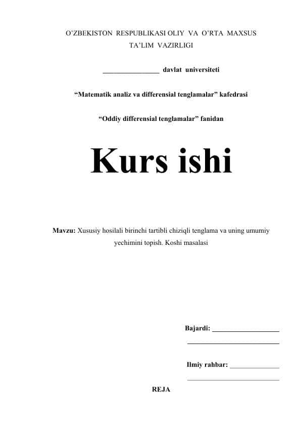 Xususiy hosilali birinchi tartibli chiziqli tenglama va uning umumiy yechimini topish. Koshi masalasi