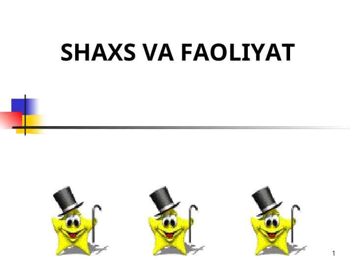 SHAXS VA FAOLIYAT