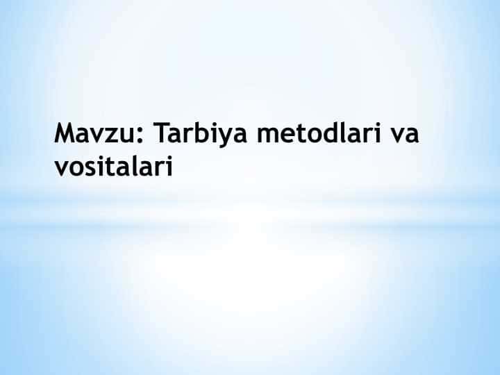 Tarbiya metodlari va vositalari