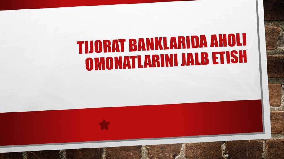 Tijorat banklarida aholi omonatlarini jalb etish