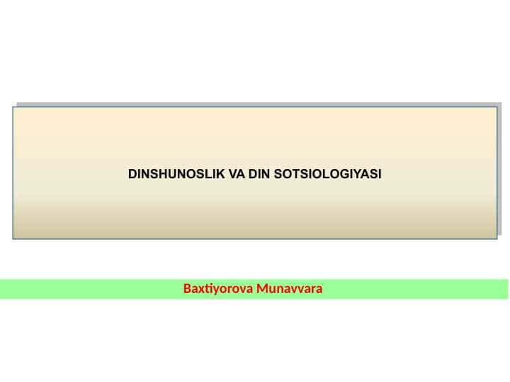 DINSHUNOSLIK VA DIN SOTSIOLOGIYASI