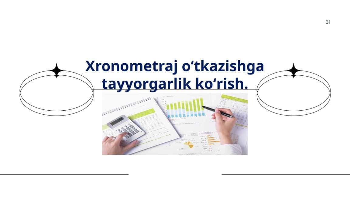 Xronometraj oʻtkazishga tayyorgarlik koʻrish.