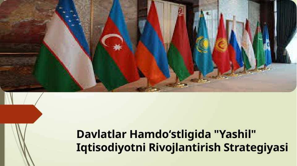 Davlatlar Hamdoʻstligida "Yashil" Iqtisodiyotni Rivojlantirish Strategiyasi