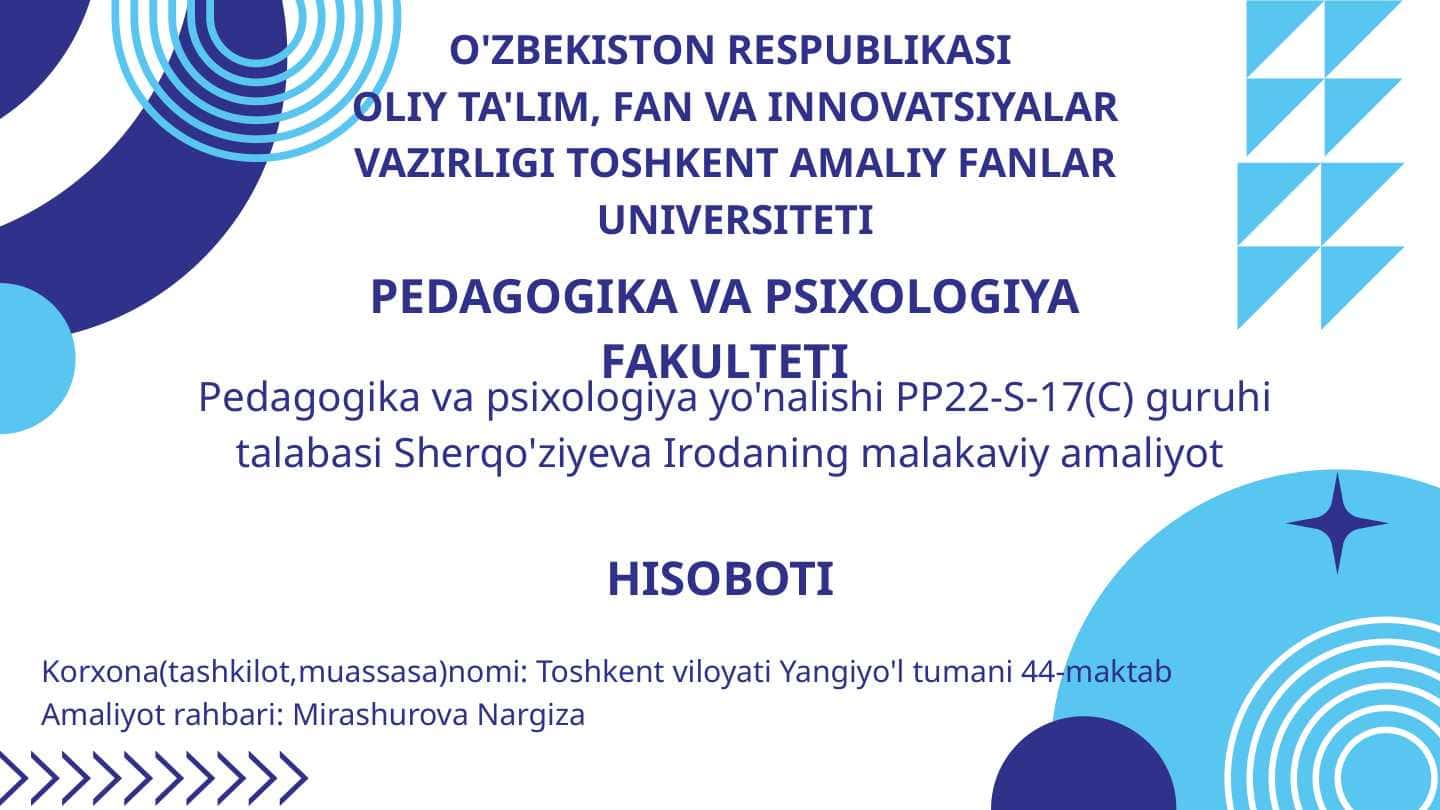 Pedagogika va psixologiya yo‘nalishi malakaviy amaliyot HISOBOTI