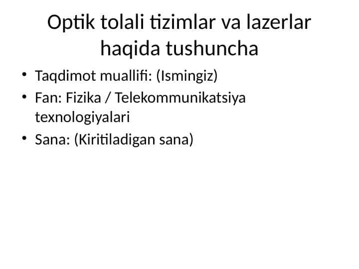 Optik tolali tizimlar va lazerlar haqida tushuncha