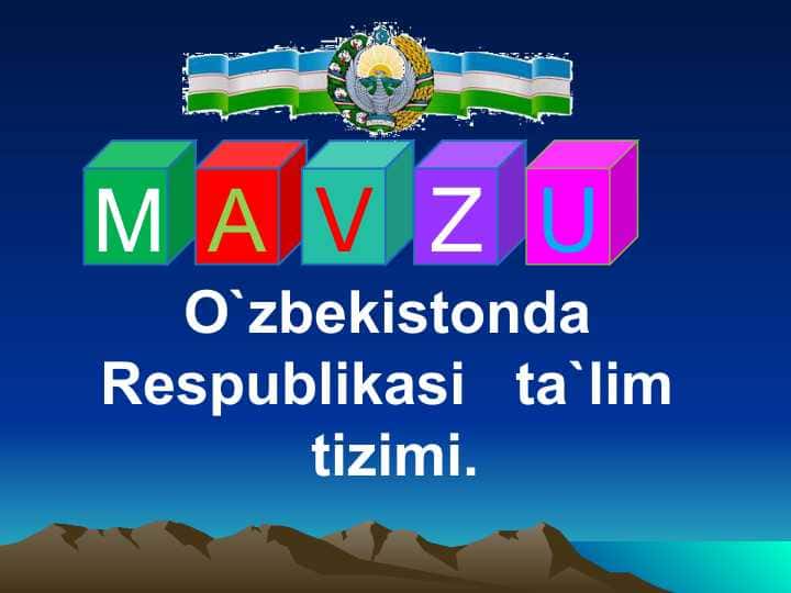 O`zbekistonda Respublikasi ta`lim tizimi