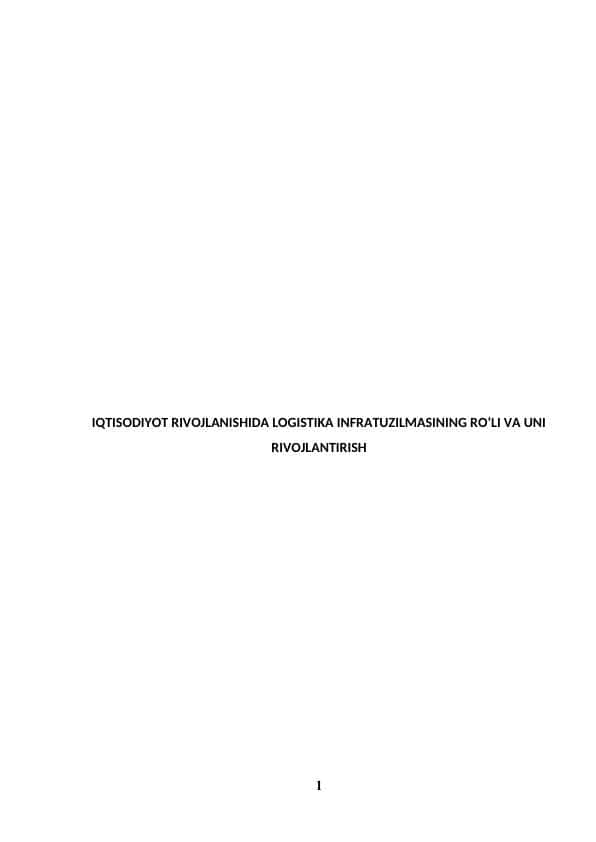 IQTISODIYOT RIVOJLANISHIDA LOGISTIKA INFRATUZILMASINING ROʻLI VA UNI RIVOJLANTIRISH