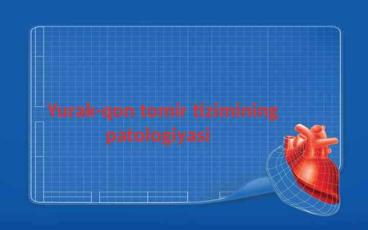 Yurak-qon tomir tizimining patologiyasi