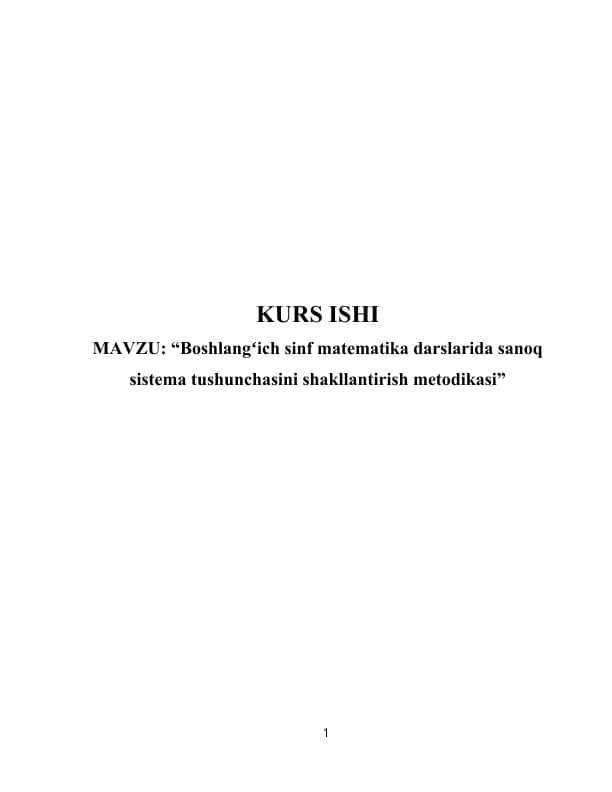 Boshlangʻich sinf matematika darslarida sanoq sistema tushunchasini shakllantirish metodikasi”