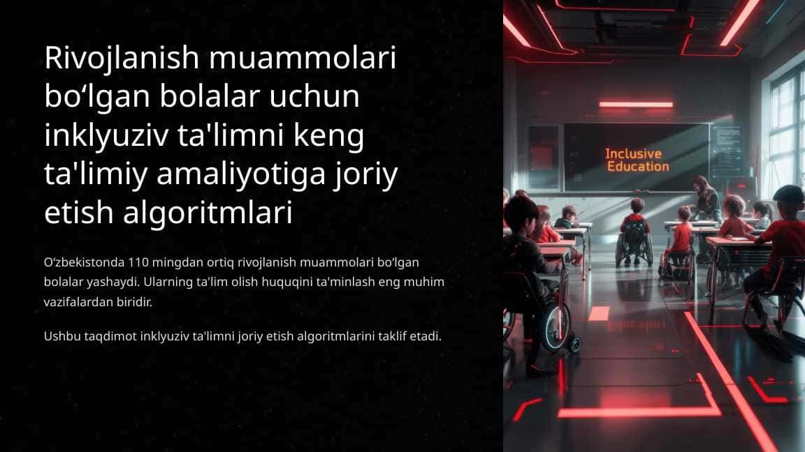 Rivojlanish muammolari boʻlgan bolalar uchun inklyuziv ta'limni keng ta'limiy amaliyotiga joriy etish algoritmlari