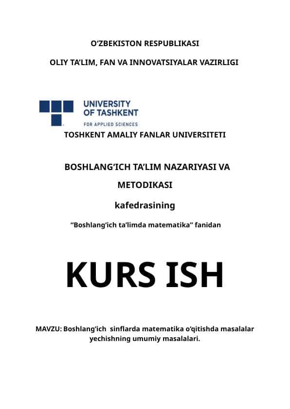 Boshlang‘ich sinflarda matematika o‘qitishda masalalar yеchishning umumiy masalalari.