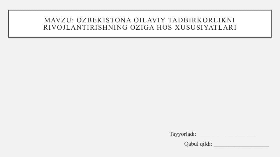 Ozbekistona oilaviy tadbirkorlikni rivojlantirishning oziga hos xususiyatlari