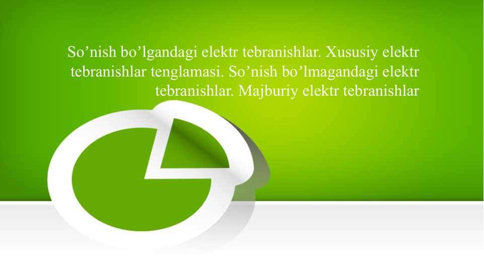Soʼnish boʼlgandagi elektr tebranishlar. Xususiy elektr tebranishlar tenglamasi. Soʼnish boʼlmagandagi elektr tebranishlar. Majburiy elektr tebranishlar