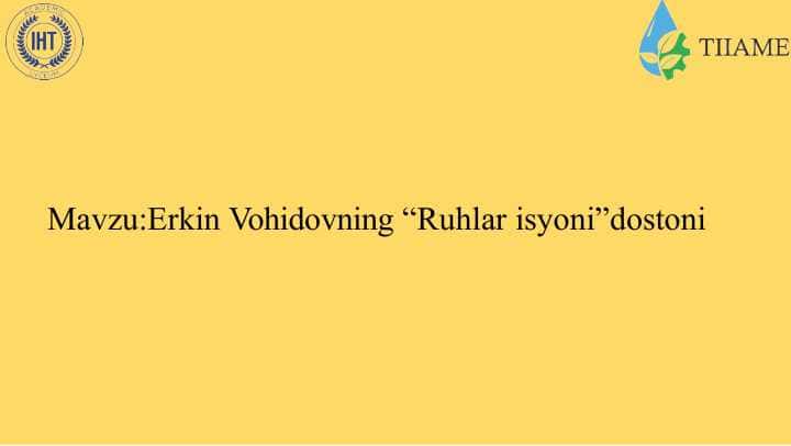 Erkin Vohidovning Ruhlar isyoni dostoni slayd