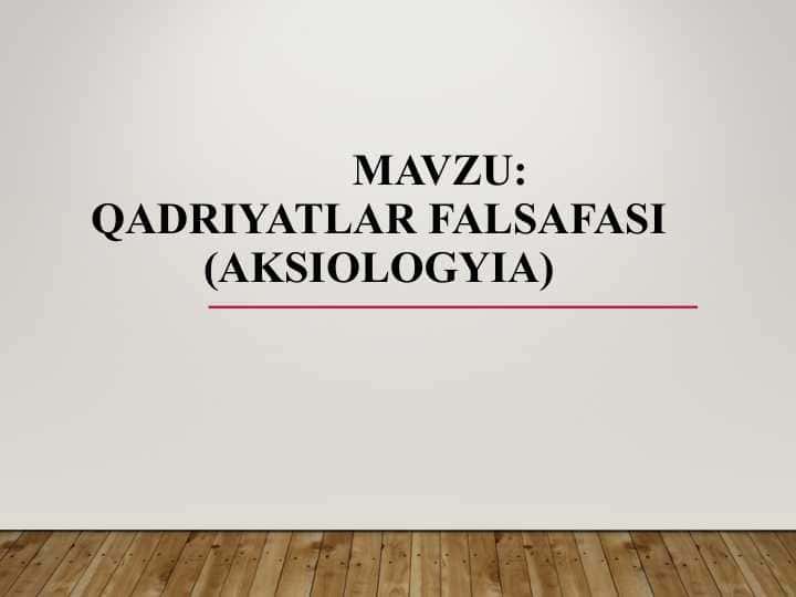 Qadriyatlar Falsafasi (aksiologyia)