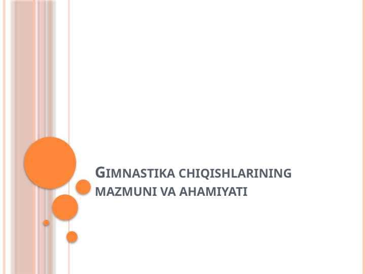Gimnastika chiqishlarining mazmuni va ahamiyati.pptxslayd
