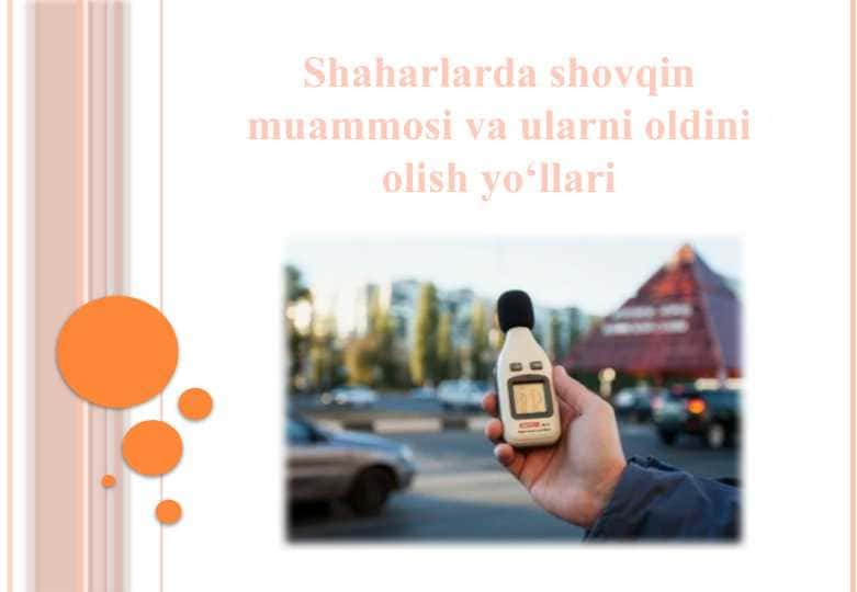 Shaharlarda shovqin muammosi va ularni oldini olish yo‘llari