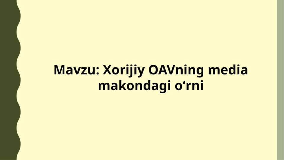 Xorijiy OAVning media makondagi oʻrni