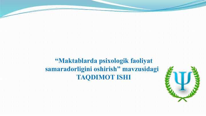 Maktablarda psixologik faoliyat samaradorligini oshirish