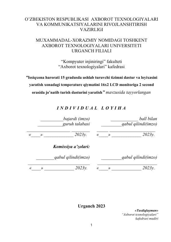 Issiqxona harorati 15 gradusda ushlab turuvchi tizimni dastur va loyixasini yaratish xonadagi temperature qiymatini 16x2 LCD monitoriga 2 second orasida jo’natib turish dasturini yaratish