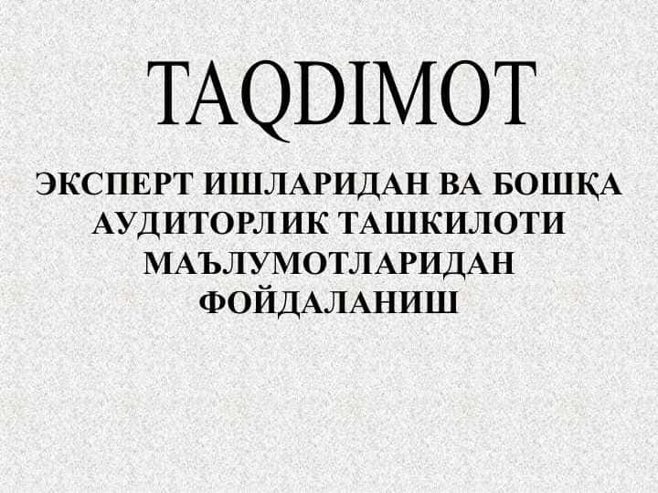 Ekspert va boshqa auditor ishlari natijalaridan foydalanish.