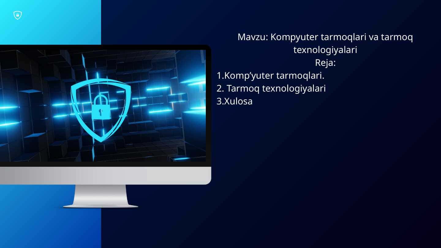 Kompyuter tarmoqlari va tarmoq texnologiyalari