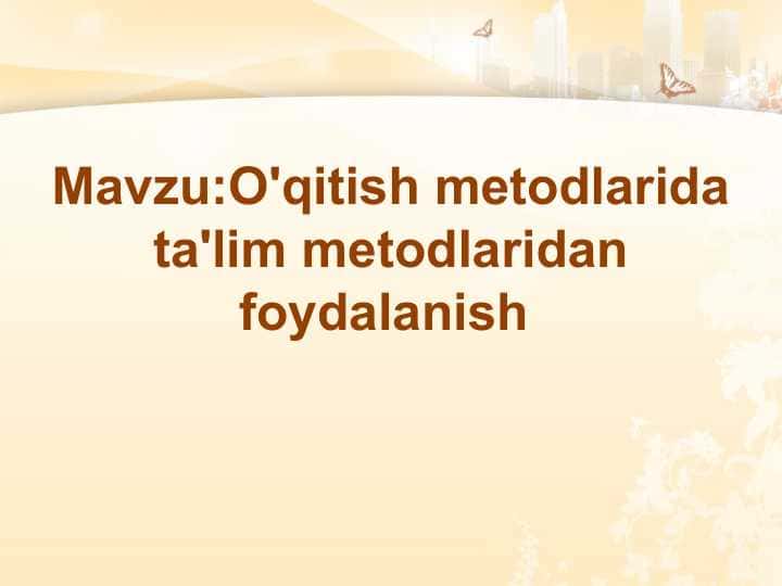 O'qitish metodlarida ta'lim metodlaridan foydalanish (3)