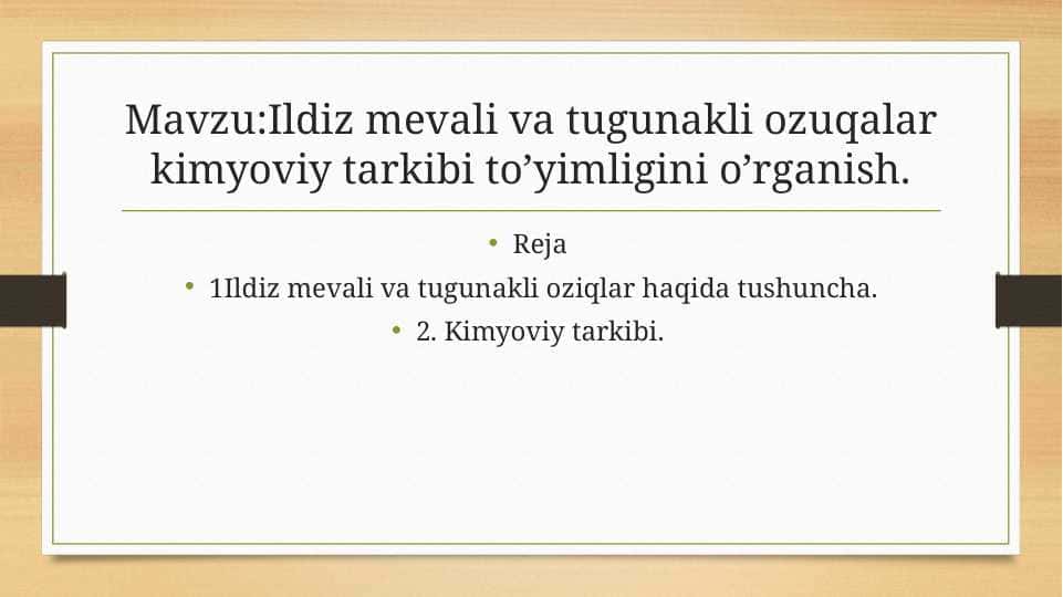 Ildiz mevali va tugunakli ozuqalar kimyoviy tarkibi to’yimligini o’rganish