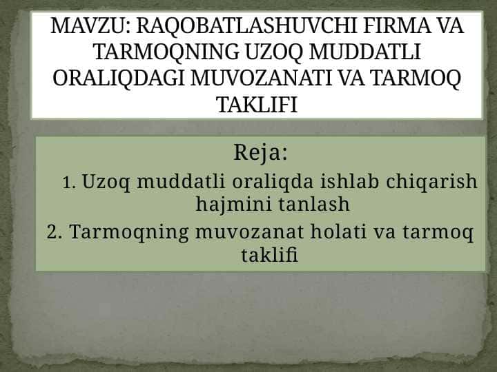 RAQOBATLASHUVCHI FIRMA VA TARMOQNING UZOQ MUDDATLI ORALIQDAGI MUVOZANATI VA TARMOQ TAKLIFI