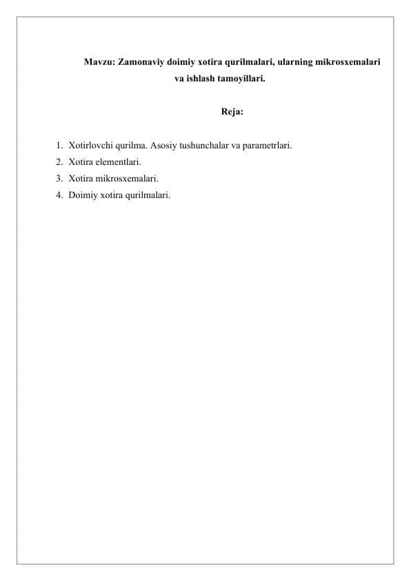 Zamonaviy doimiy xotira qurilmalari, ularning mikrosxemalari va ishlash tamoyillari.