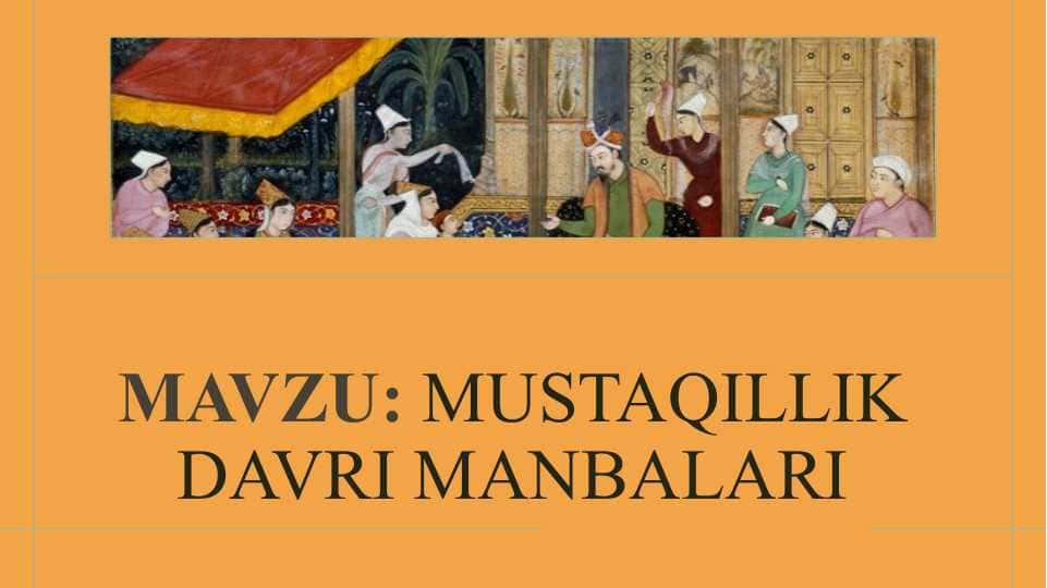 MUSTAQILLIK DAVRI MANBALARI
