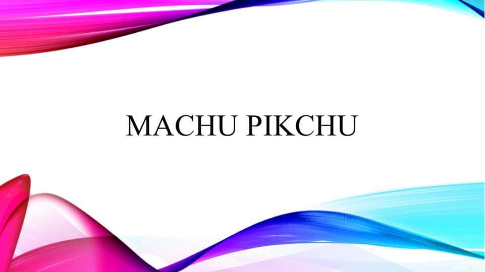 Machu pikchu