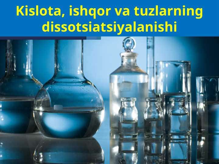 Kislota, ishqor va tuzlarning dissotsiatsiyalanishi