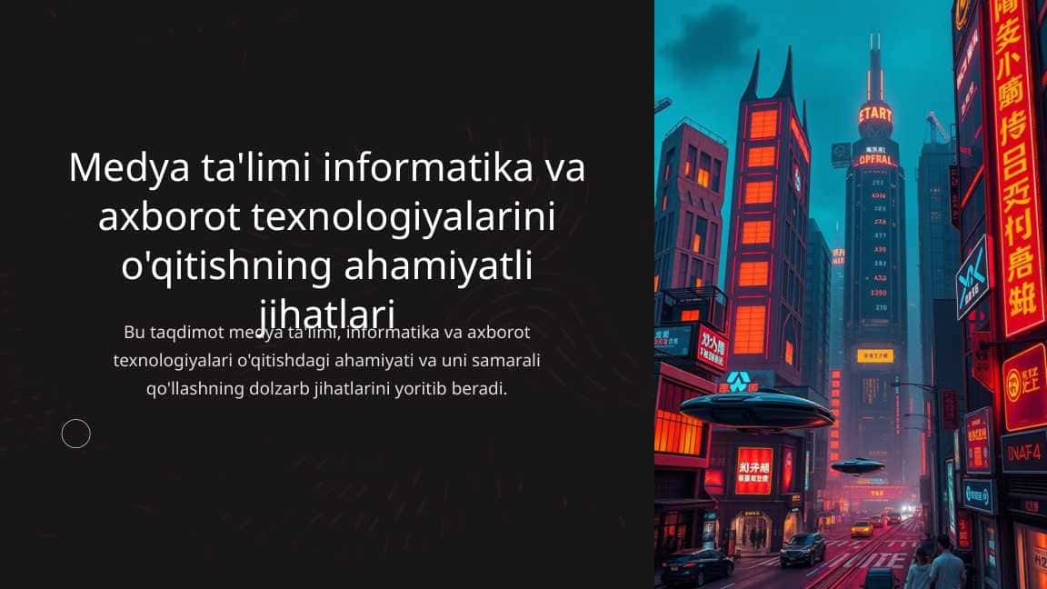 Medya ta'limi informatika va axborot texnologiyalarini o'qitishning ahamiyatli jihatlari