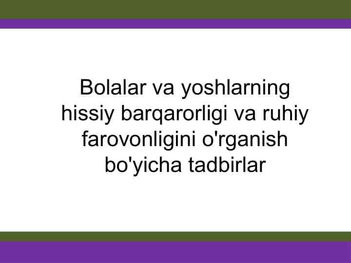 Bolalar va yoshlarning hissiy barqarorligi va ruhiy farovonligini o'rganish bo'yicha tadbirlar