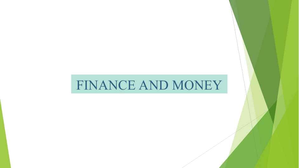 FINANCE AND MONEY