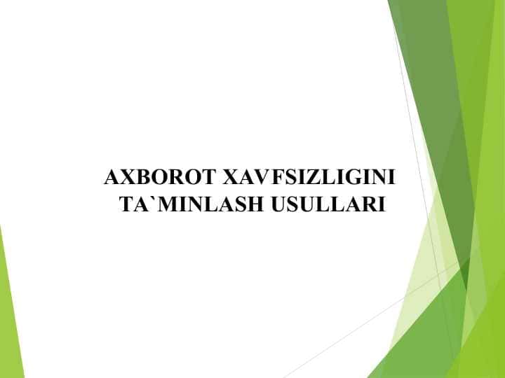 AXBOROT XAVFSIZLIGINI TA`MINLASH USULLARI
