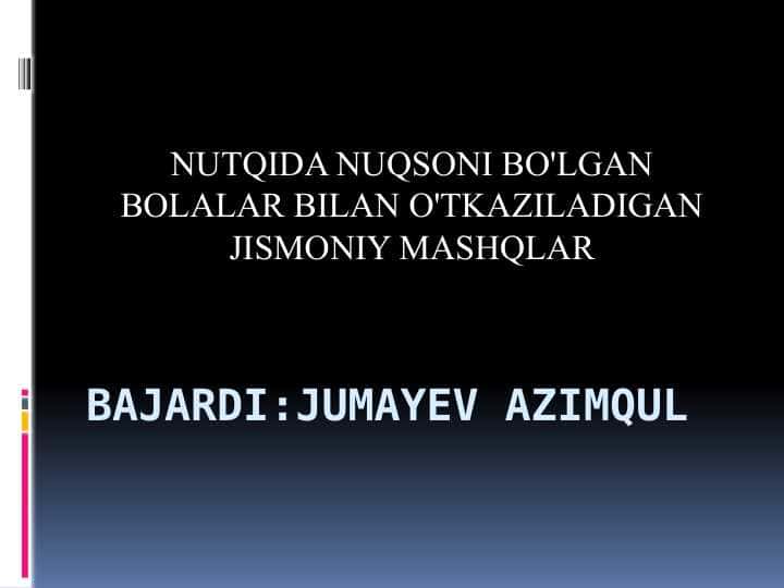 NUTQIDA NUQSONI BO'LGAN BOLALAR BILAN O'TKAZILADIGAN JISMONIY MASHQLAR