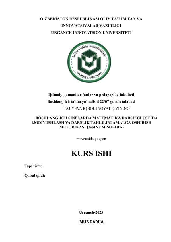 BOSHLANG‘ICH SINFLARDA MATEMATIKA DARSLIGI USTIDA IJODIY ISHLASH VA DARSLIK TAHLILINI AMALGA OSHIRISH METODIKASI (3-SINF MISOLIDA)