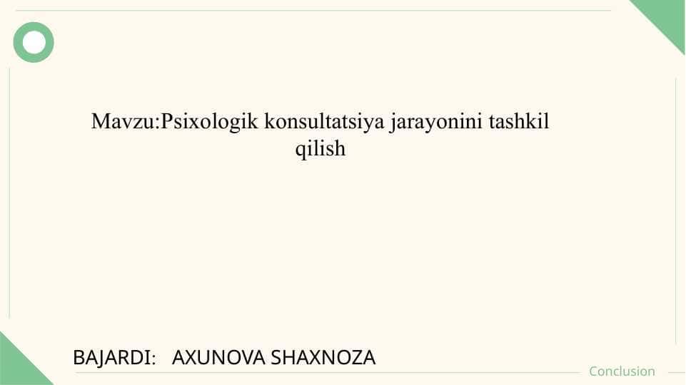 Psixologik konsultatsiya jarayonini tashkil qilish slayd