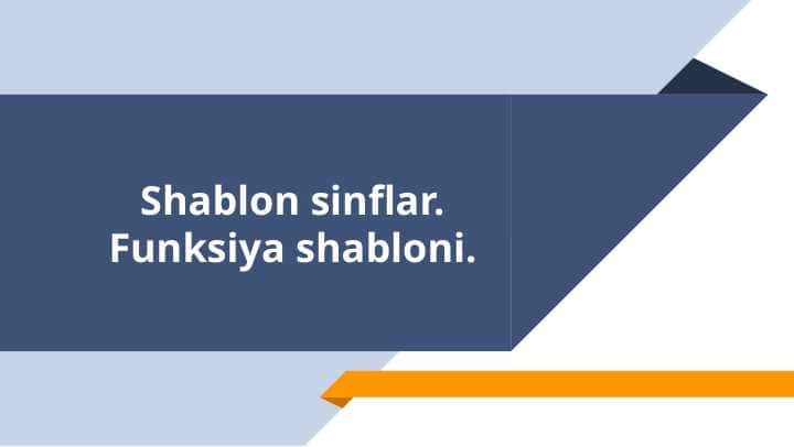 Shablon sinflar. Funksiya shabloni