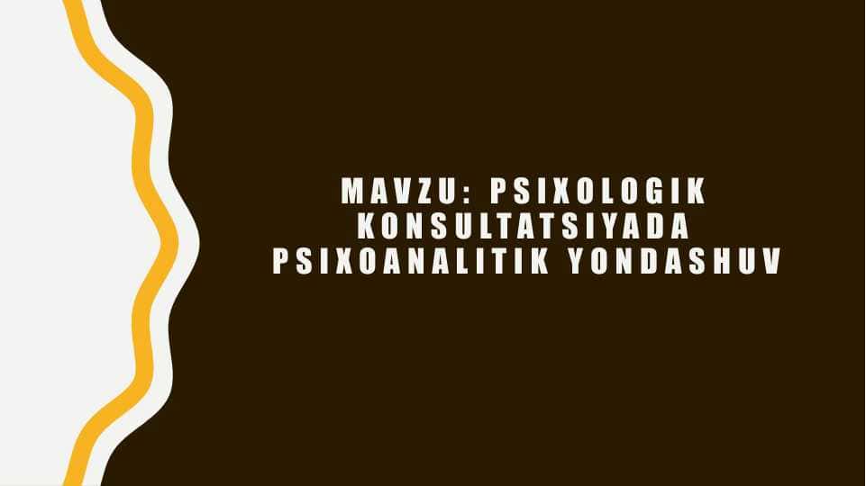 Psixologik konsultatsiyada psixoanalitik yondashuv