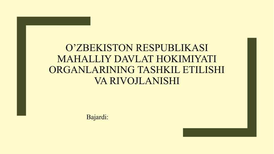 O’zbekiston respublikasi mahalliy davlat hokimiyati organlarining tashkil etilishi va rivojlanishi
