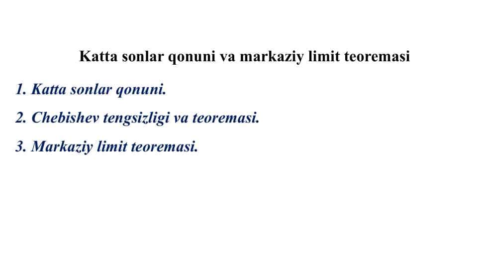 Katta sonlar qonuni va markaziy limit teoremasi